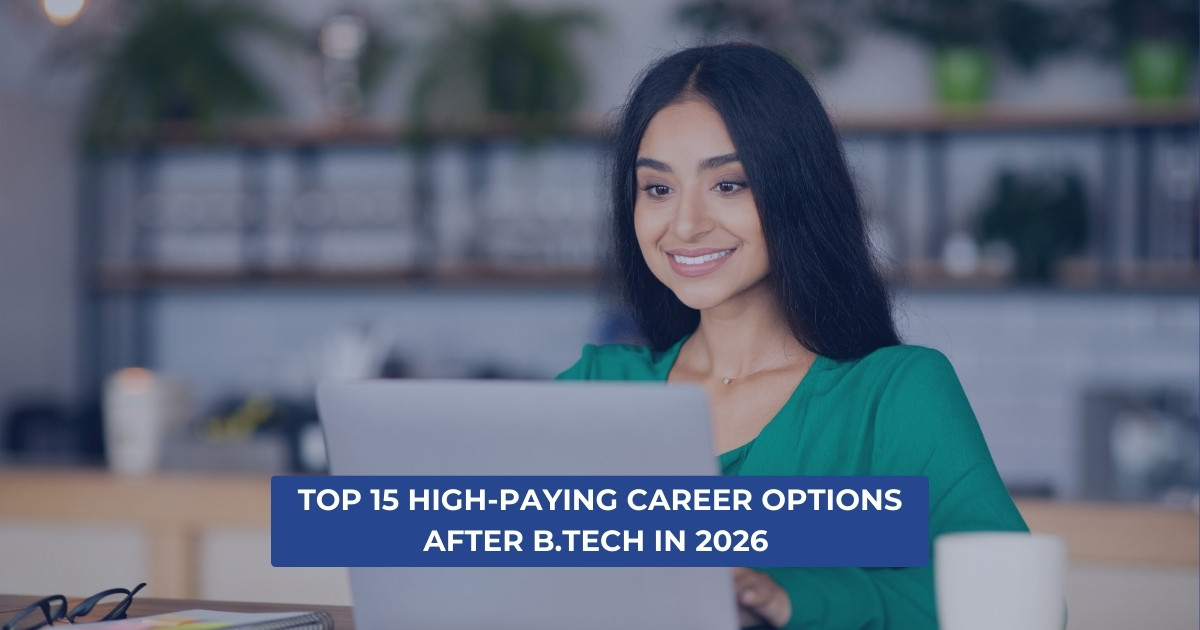 Top 15 High-Paying Career Options After B.Tech in 2026
